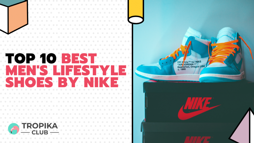 Best Men's Lifestyle Shoes by Nike