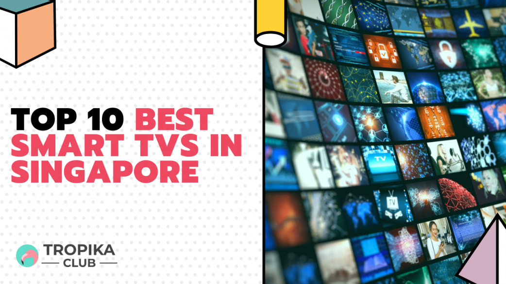 Best Smart TV in Singapore