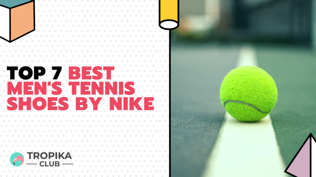 best men's tennis shoes by nike