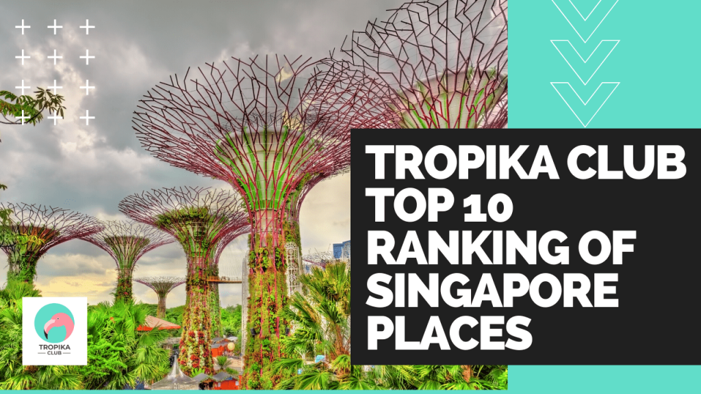 Tropika CLub TOp 10 ranking of Singapore places. 