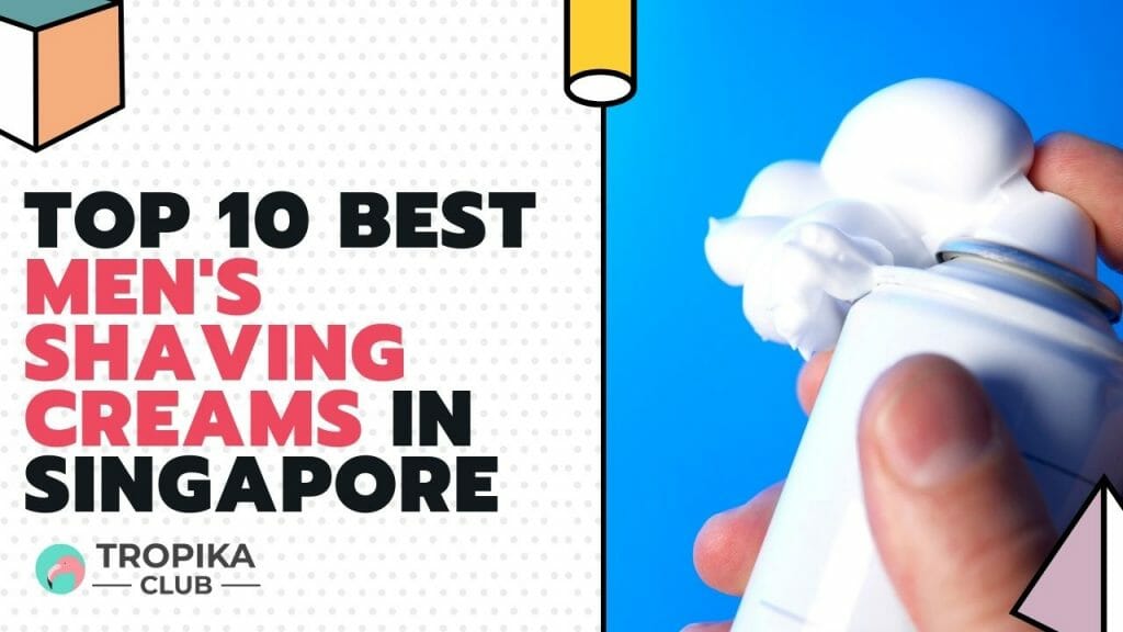 Shaving Creams in Singapore