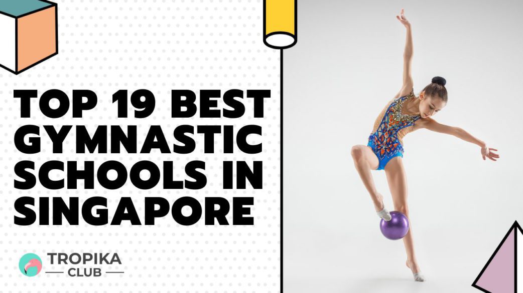 Top 19 Best Gymnastic Schools in Singapore