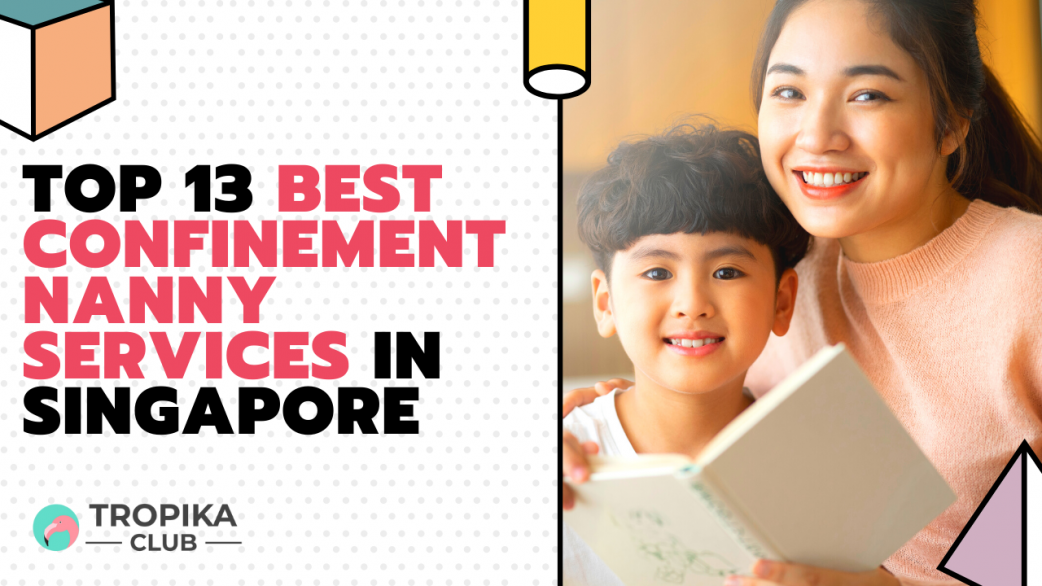 Top 15 Best Confinement Nanny Services in Singapore