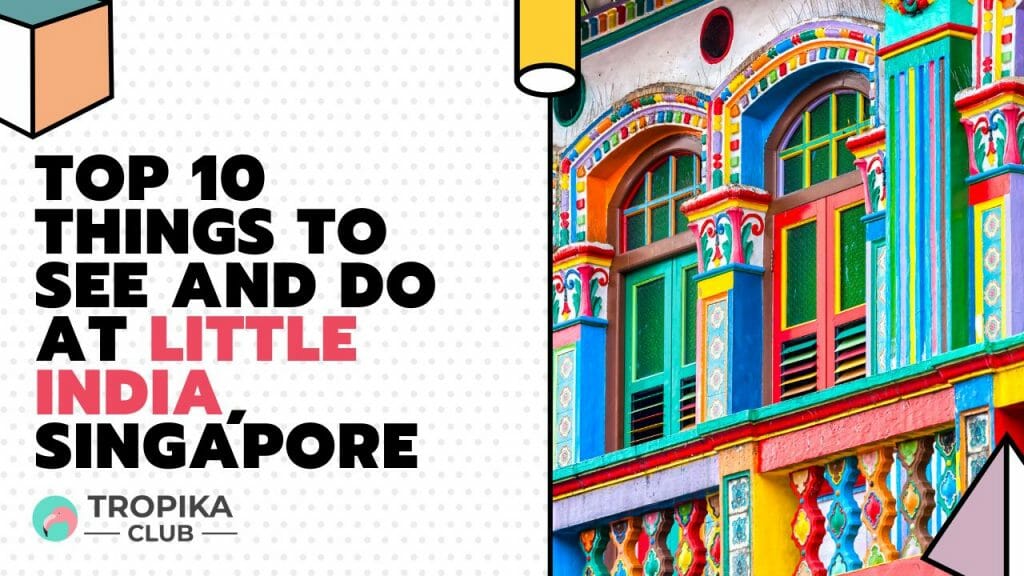  Things to See and Do at Little India, Singapore