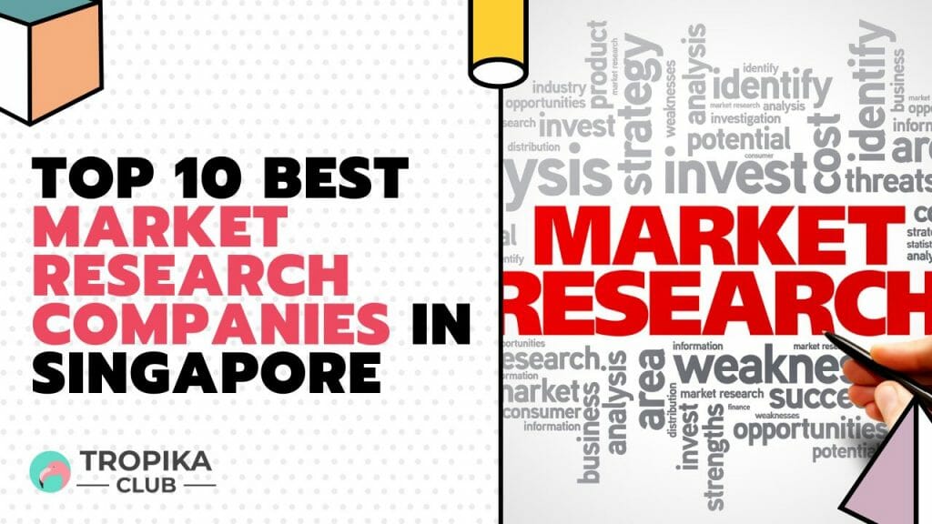 Top 10 Best Market Research Companies in Singapore