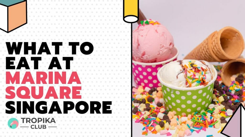 What to Eat at Marina Square and Promenade Singapore