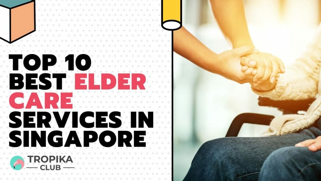 Best Elder Care Services in Singapore
