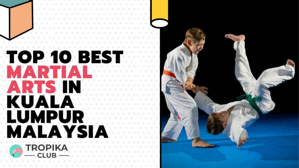 Best Martial Arts in Kuala Lumpur