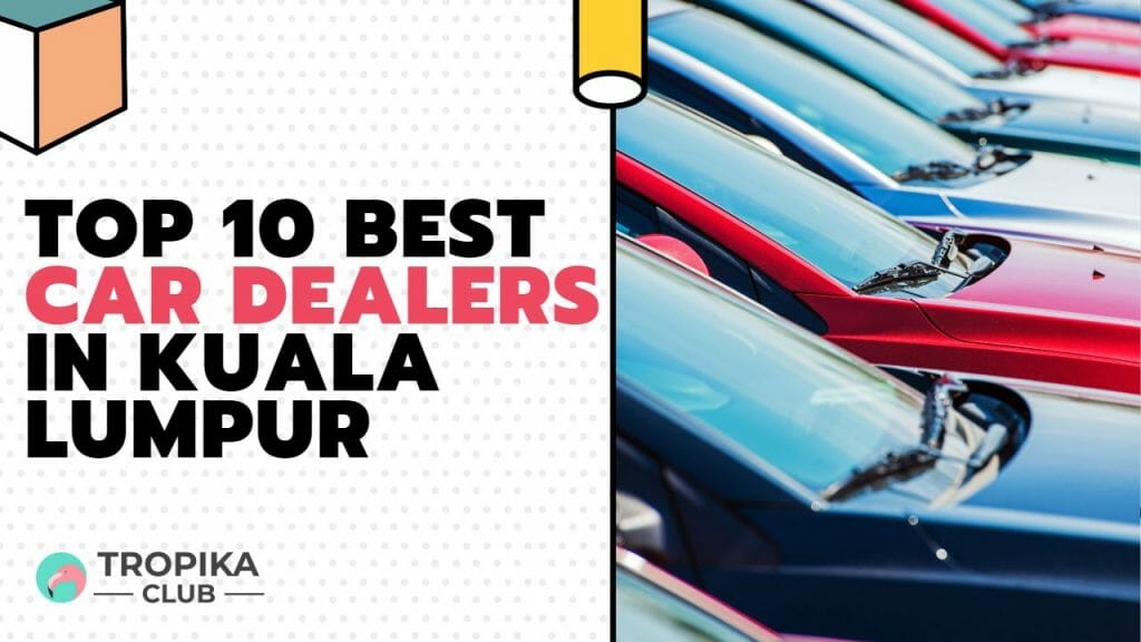 Best Car Dealers in Kuala Lumpur