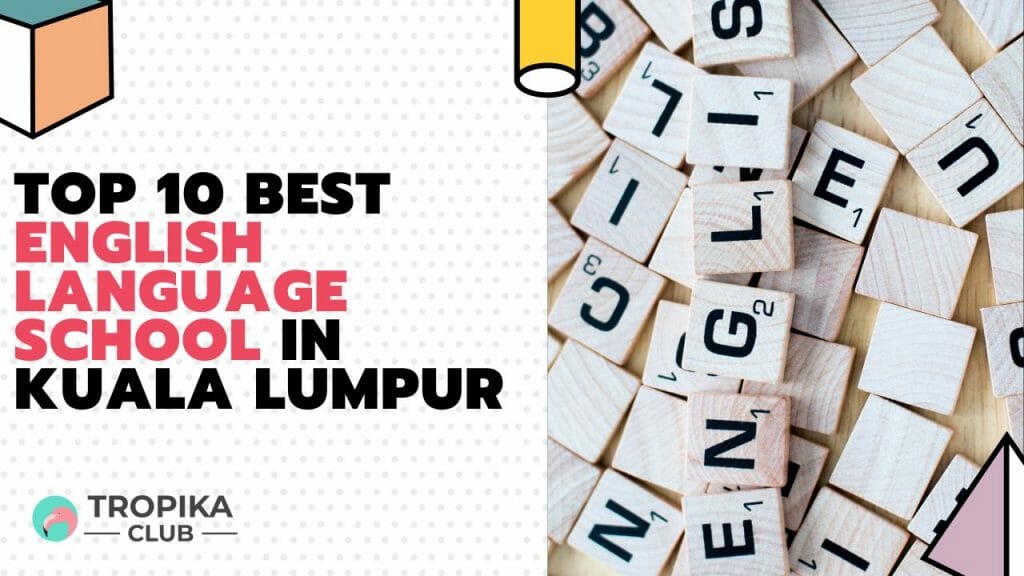 Top 10 Best English Language School in Kuala Lumpur  