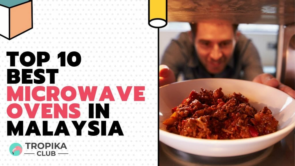 Best Microwave Ovens in Malaysia