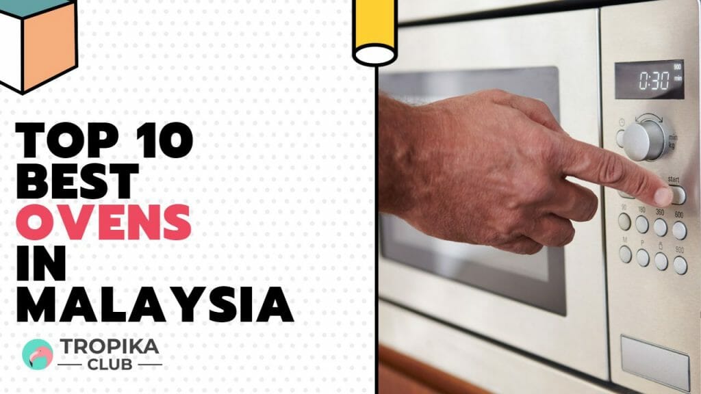 Top 10 Best Ovens in Malaysia