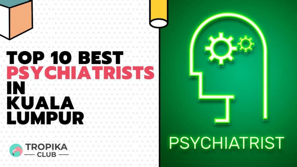 Best Psychiatrists in Kuala Lumpur