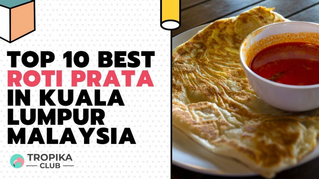 Best Roti Prata in Kuala Lumpur 