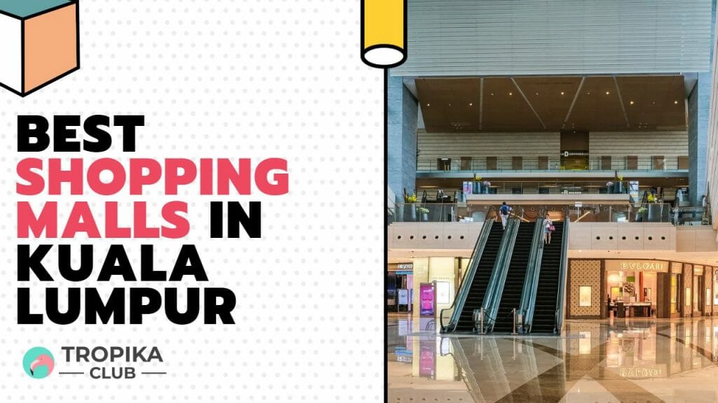 Top 10 Best Shopping Malls in Kuala Lumpur Malaysia