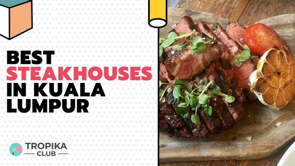 Top 10 Best Steakhouses in Kuala Lumpur