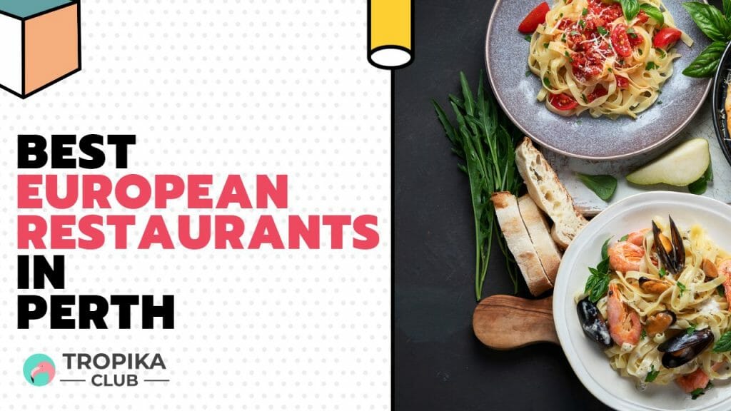 Best European Restaurants in Perth