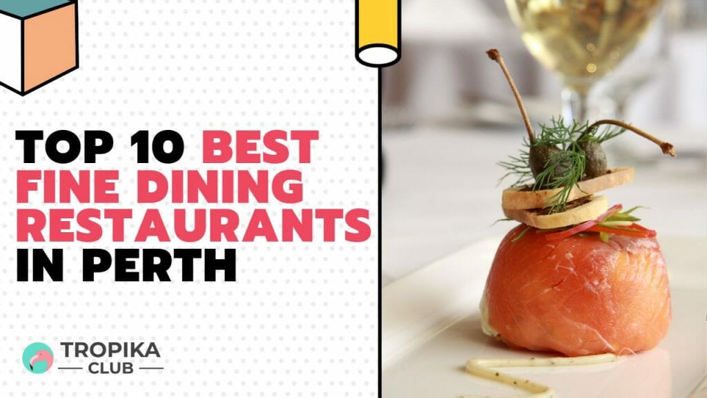 Best Fine Dining Restaurants in Perth,