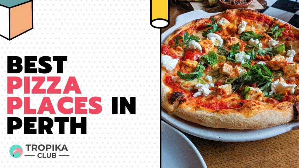  Best Pizza Places in Perth
