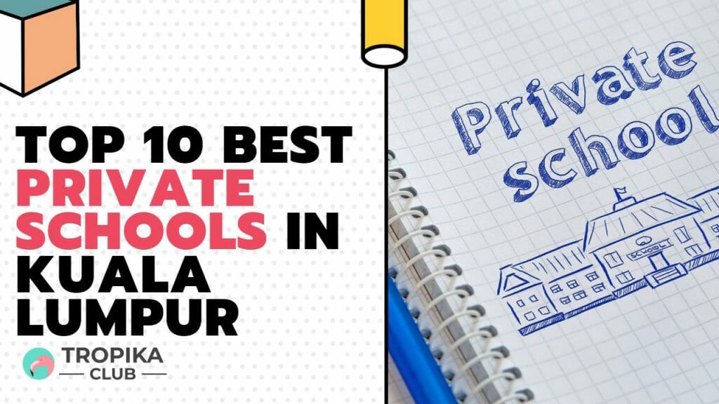  Best Private Schools in Kuala Lumpur