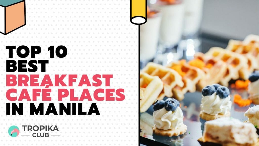 Breakfast Café Places in Manila