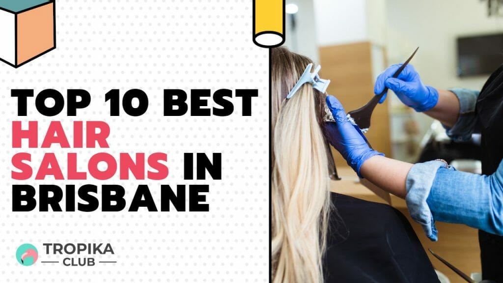 Best Hair Salons in Brisbane