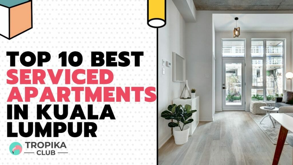 Top 10 Best Serviced Apartments in Kuala Lumpur