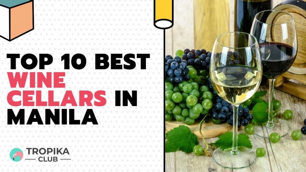 Top 10 Best Wine Cellars in Manila
