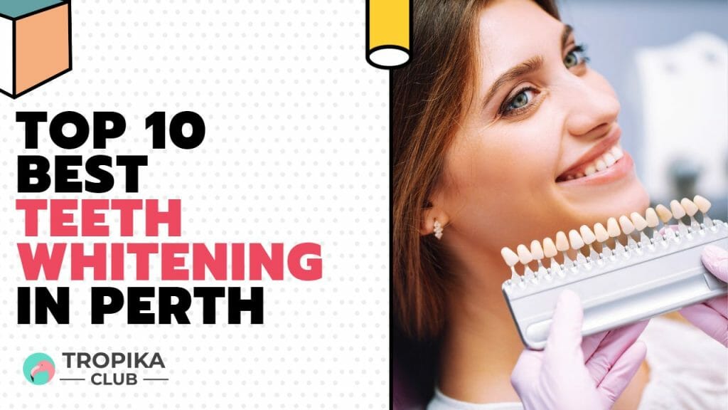 Best Teeth Whitening in Perth