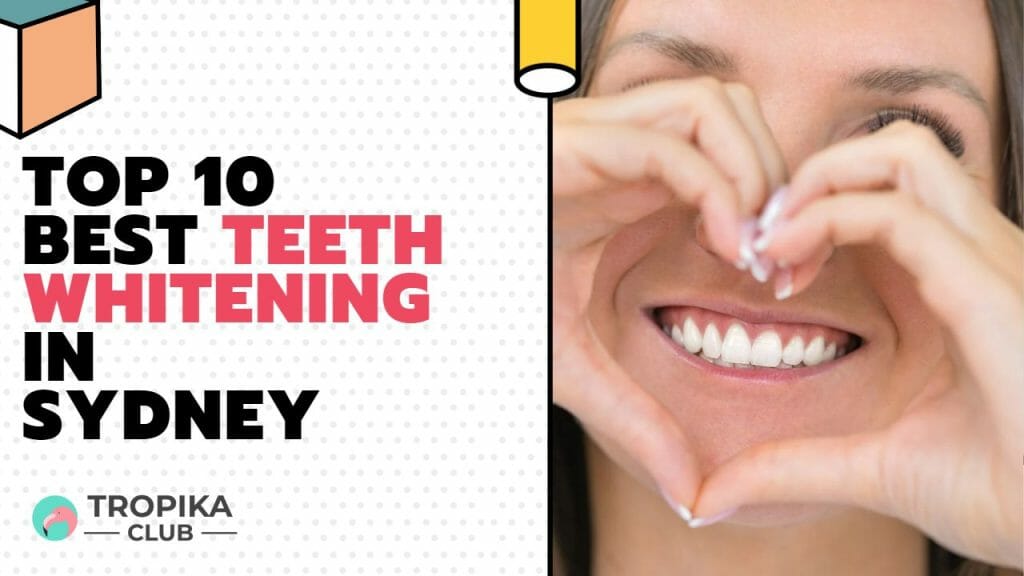 Best Teeth Whitening in Sydney