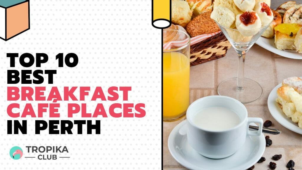 Breakfast Café Places in Perth