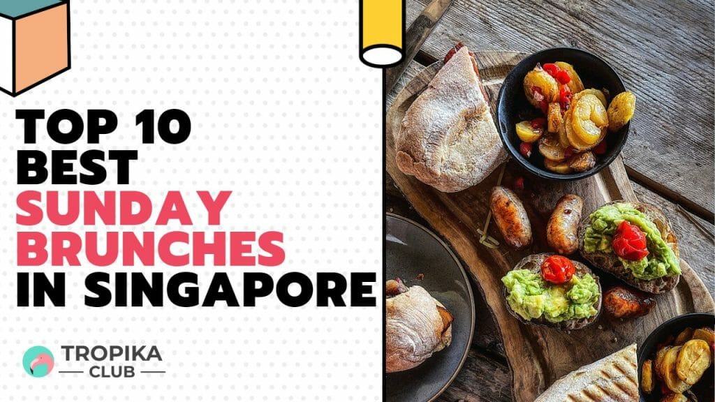 Top 10 Best Sunday Brunches in Singapore