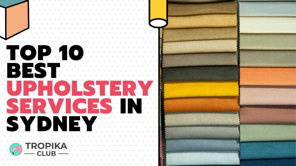 Top 10 Best Upholstery Services in Sydney