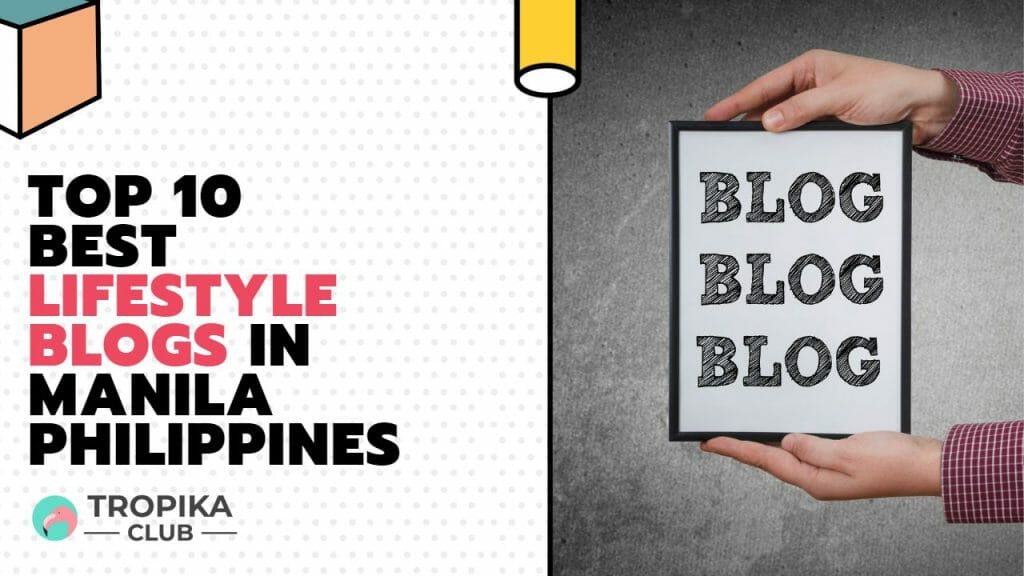 Best Lifestyle Blogs in Manila Philippines