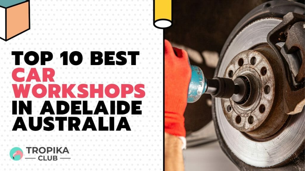 Car Workshops in Adelaide Australia