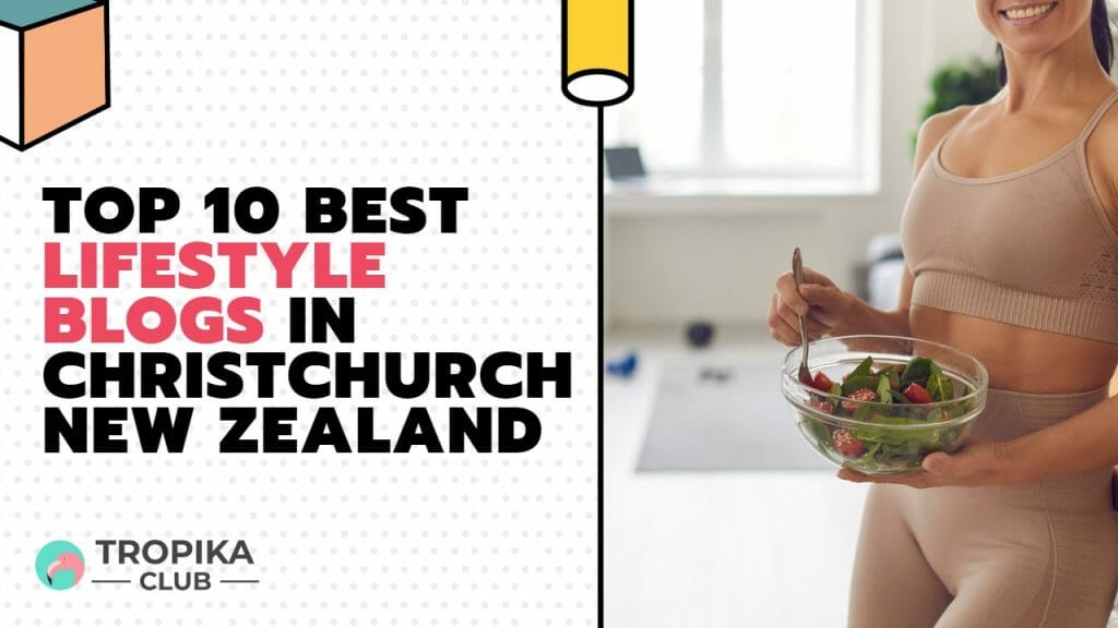 Lifestyle Blogs in Christchurch New Zealand
