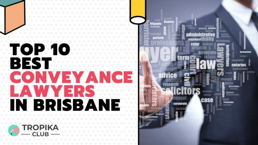 Top 10 Best Conveyance Lawyers in Brisbane