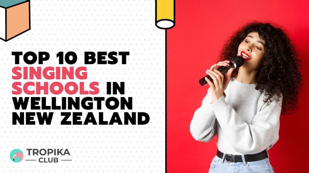 Top 10 Best Singing Schools in Wellington New Zealand
