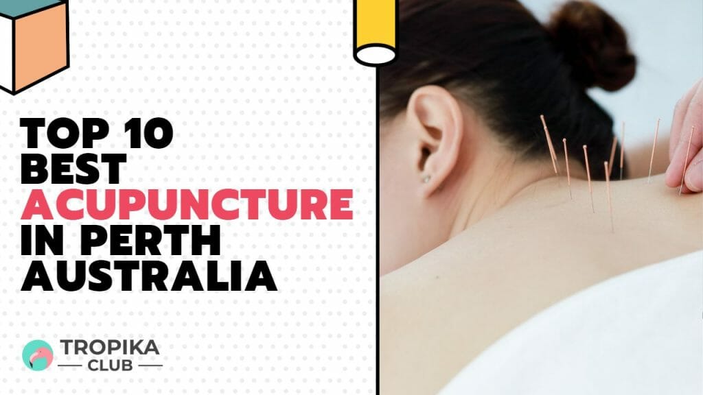 Best Acupuncture in Perth Australia