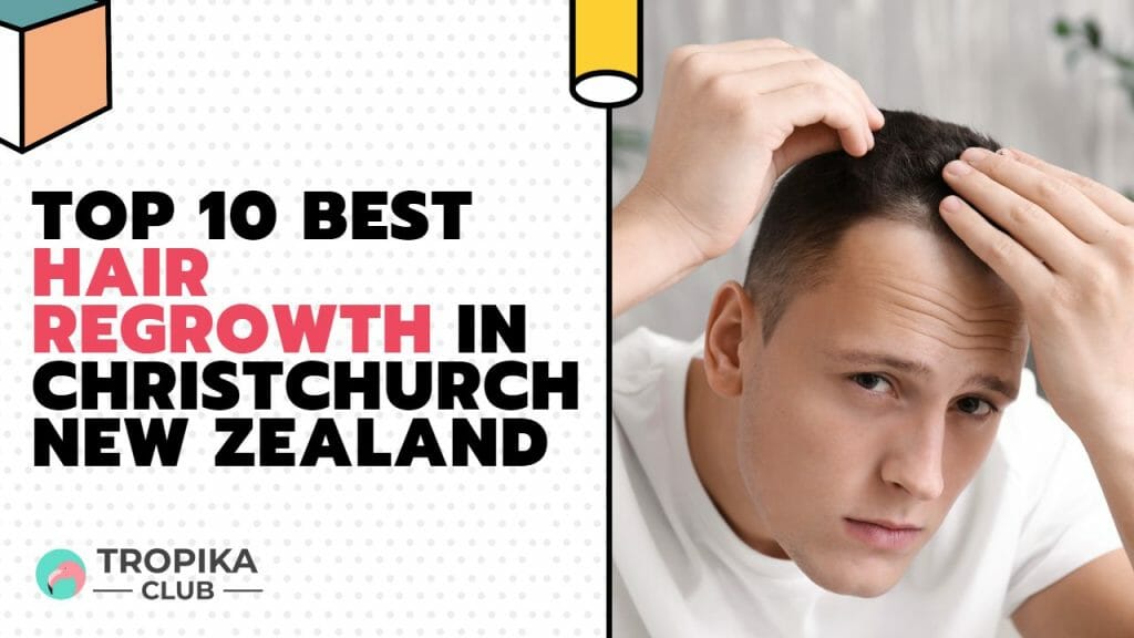 Best Hair Regrowth in Christchurch