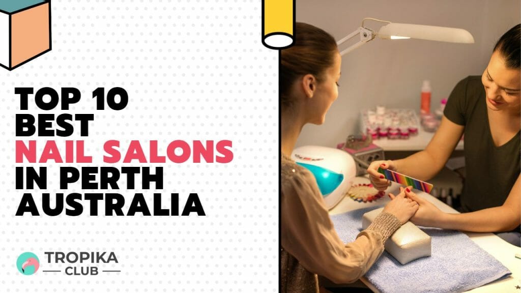  Nail Salons in Perth Australia