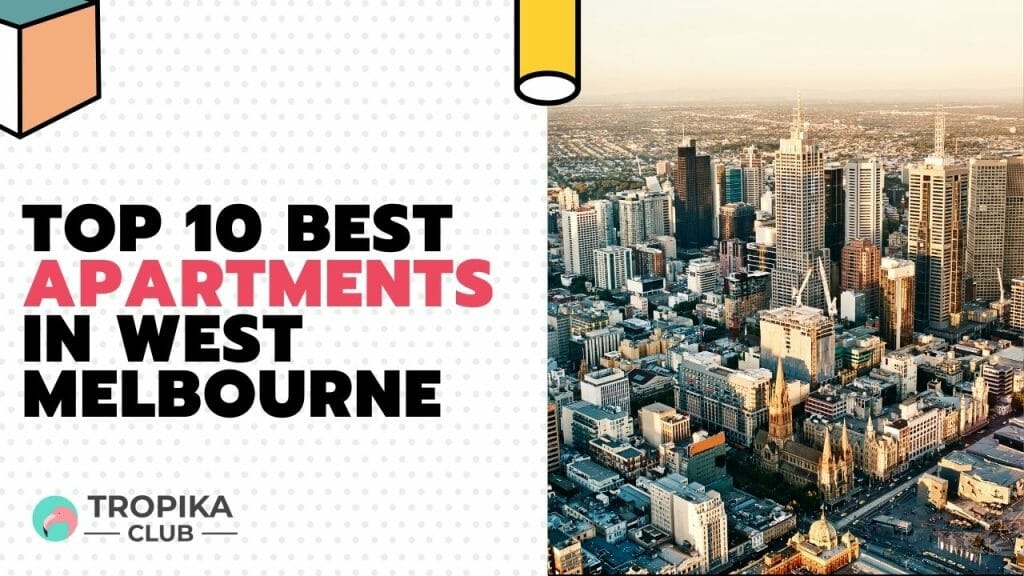 Best Apartments in West Melbourne