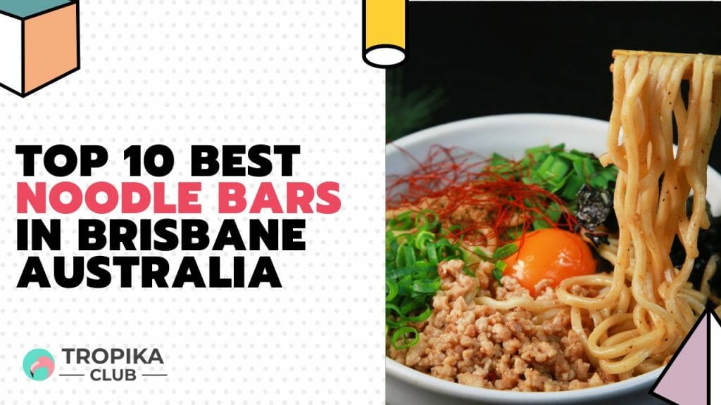 Best Noodle Bars in Brisbane