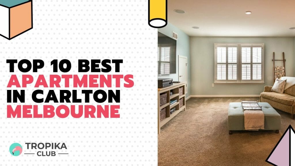 Top 10 Best Apartments in Carlton Melbourne