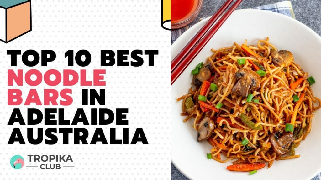 Best Noodle Bars in Adelaide