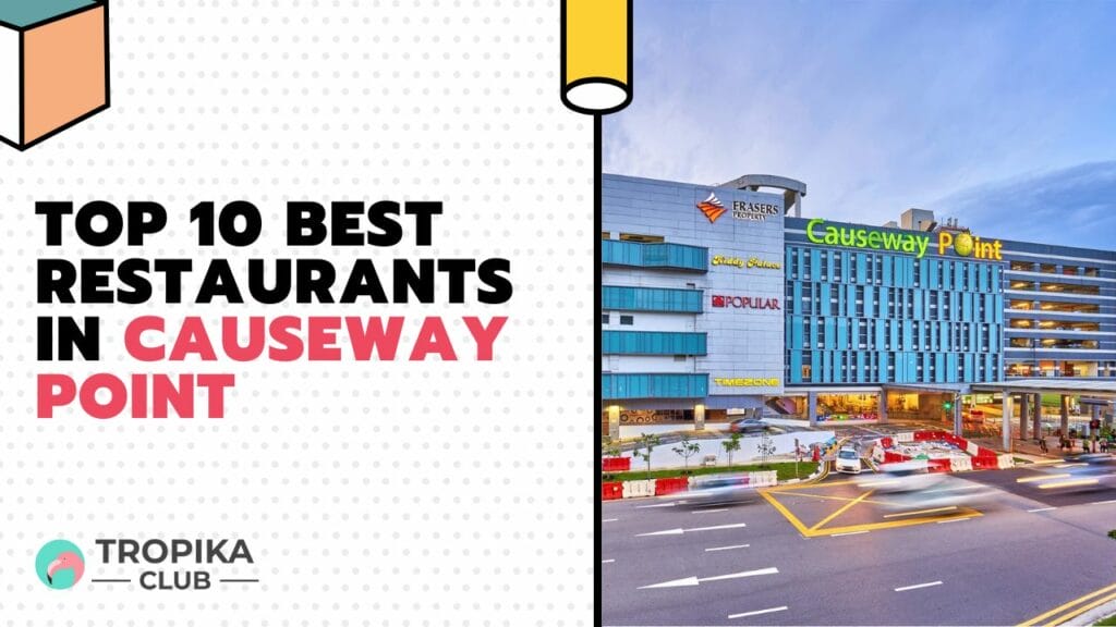 Top 10 Best Restaurants in Causeway Point