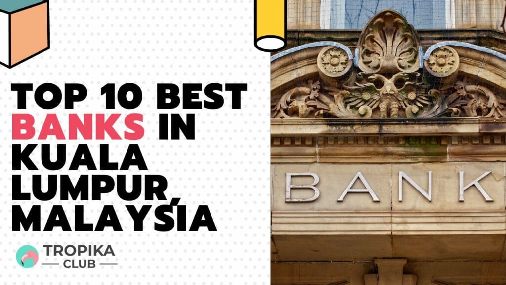 Best Banks in Kuala Lumpur