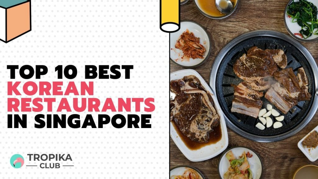 Best Korean Restaurants in Singapore