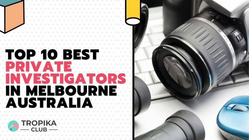 Best Private Investigators in Melbourne Australia