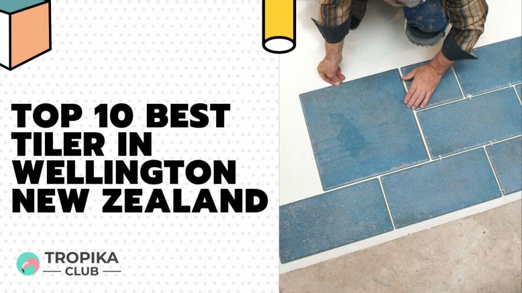Best Tiler in Wellington